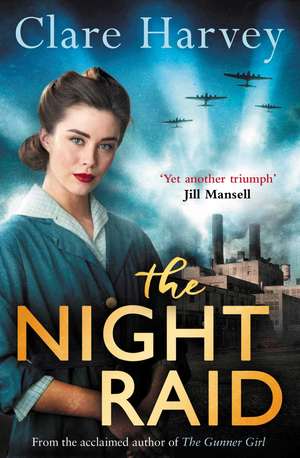 The Night Raid de Clare Harvey