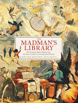 Brooke-Hitching, E: Madman's Library
