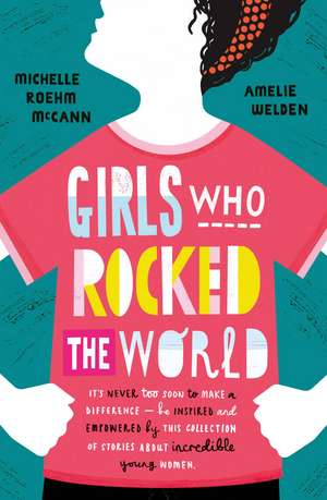 Girls Who Rocked The World de Michelle Roehm McCann