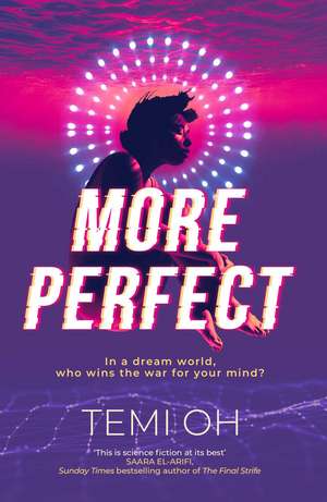 More Perfect: The Circle meets Inception in this moving exploration of tech and connection. de Temi Oh