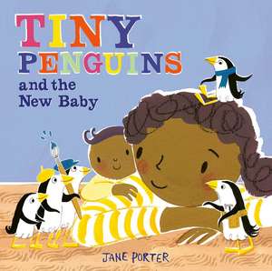 Tiny Penguins and the New Baby de Jane Porter