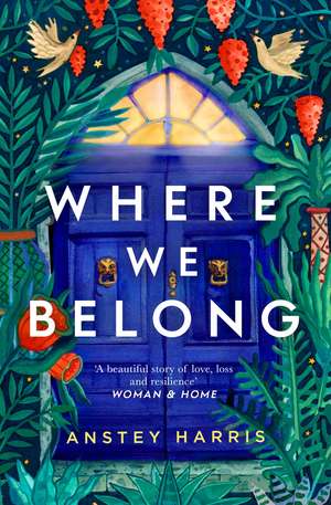 Where We Belong: The heart-breaking new novel from the bestselling Richard and Judy Book Club author de Anstey Harris