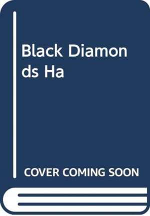 BLACK DIAMONDS HA de Roy Hattersley