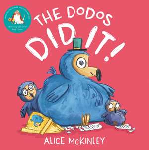 The Dodos Did It! de Alice McKinley