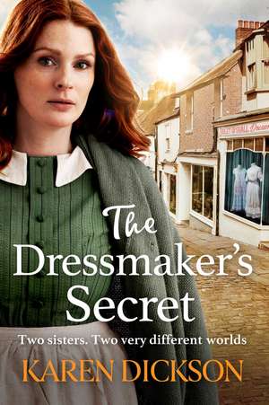 The Dressmaker's Secret: A heart-warming family saga – 'Loved it' VAL WOOD de Karen Dickson