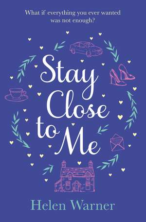 Stay Close to Me de Helen Warner