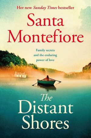 The Distant Shores: Family secrets and enduring love – from the Number One bestselling author (The Deverill Chronicles, 5) de Santa Montefiore