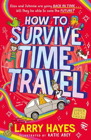 How to Survive Time Travel de Larry Hayes