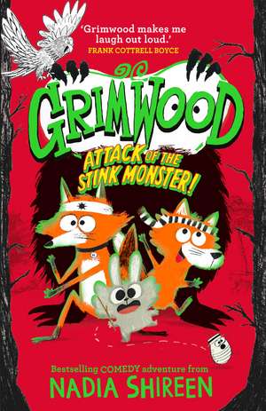 Grimwood: Attack of the Stink Monster!: The funniest book you'll read this winter! de Nadia Shireen