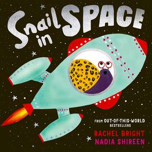 Snail in Space de Rachel Bright