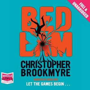 Bedlam de Christopher Brookmyre