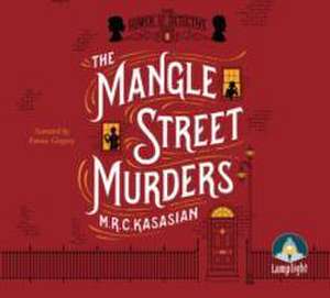 Kasasian, M: The Mangle Street Murders de M. R. C. Kasasian