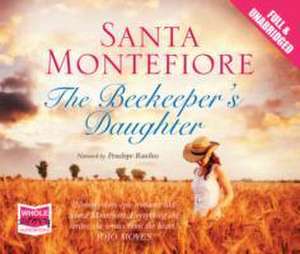 The Beekeeper's Daughter de Santa Montefiore