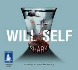 Self, W: Shark de Will Self