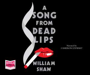 A Song From Dead Lips de William Shaw