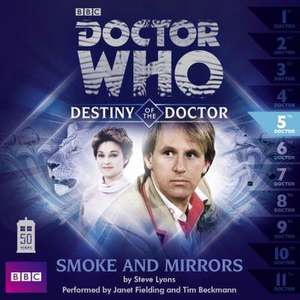 Doctor Who: Smoke and Mirrors (Destiny of the Doctor 5) de Steve Lyons