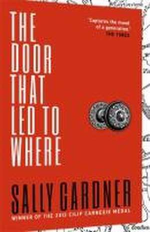 The Door That Led to Where de Sally Gardner