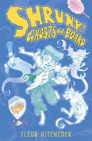 Ghosts on Board: Volume 3 de Fleur Hitchcock