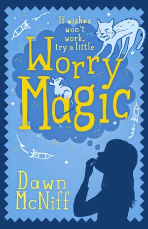 Worry Magic de Dawn Mcniff