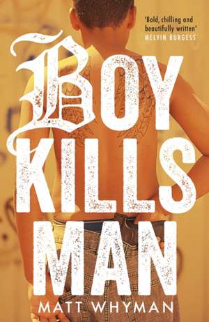 Boy Kills Man de Matt Whyman