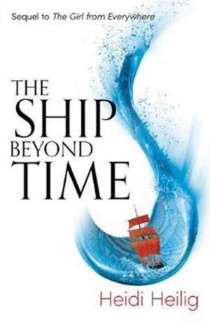 The Ship Beyond Time de Heidi Heilig