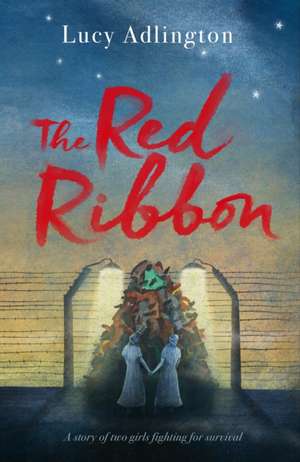 The Red Ribbon de Lucy Adlington