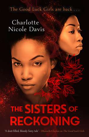 The Sisters of Reckoning (sequel to The Good Luck Girls) de Charlotte Nicole Davis