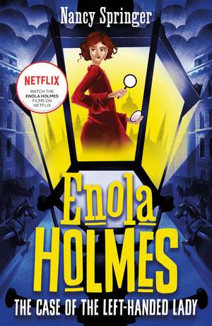 Enola Holmes 2: The Case of the Left-Handed Lady de Nancy Springer