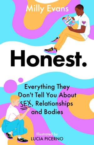 HONEST: Everything They Don't Tell You About Sex, Relationships and Bodies de Milly Evans