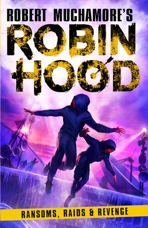 Robin Hood 5: Ransoms, Raids and Revenge (Robert Muchamore's Robin Hood) de Robert Muchamore