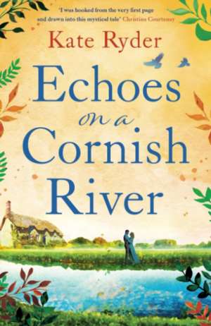 Echoes on a Cornish River de Kate Ryder