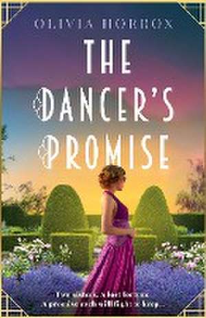 The Dancer's Promise de Olivia Horrox