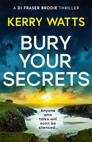 Bury Your Secrets de Kerry Watts