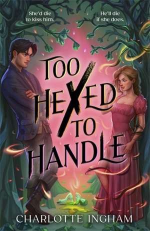 Too Hexed To Handle de Charlotte Ingham