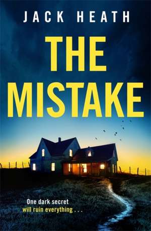 The Mistake de Jack Heath