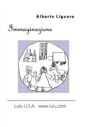 IMMAGINAZIONE de Alberto Liguoro