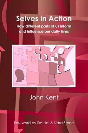 Selves in Action de John Kent