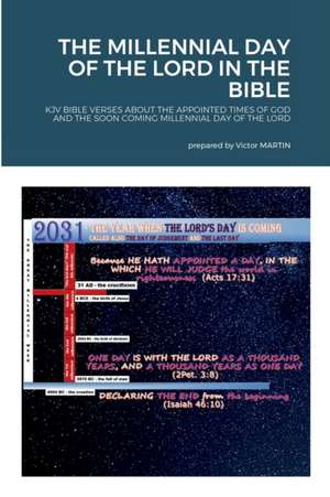 THE MILLENNIAL DAY OF THE LORD IN THE BIBLE de O. V. Martin