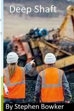 Deep Shaft de Stephen Bowker