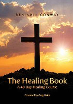 The Healing Book de Benjamin Conway