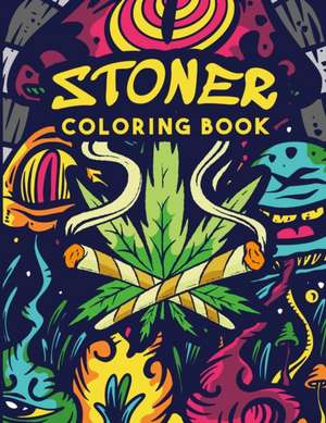 Stoner Coloring Book de Stoner Bookshelf