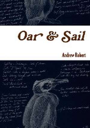 Oar and Sail de Andrew Robert