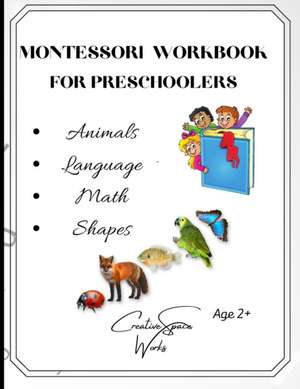 Montessori Workbook For Preschoolers - Animals Theme de Agnieszka Swiatkowska-Sulecka