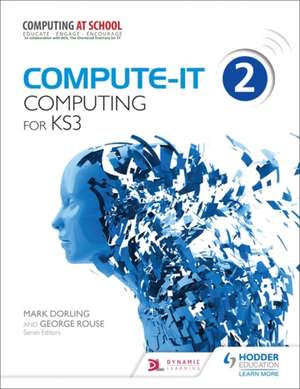 Compute-IT: Student's Book 2 - Computing for KS3 de Mark Dorling