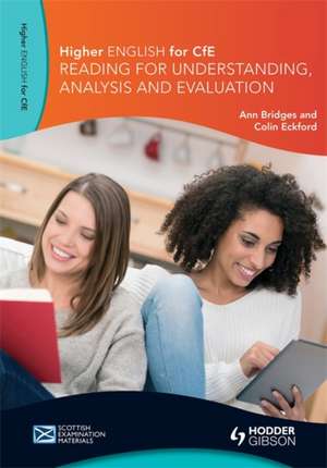 Higher English: Reading for Understanding, Analysis and Evaluation de Ann Bridges