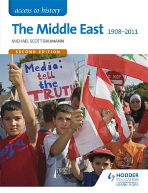 The Middle East 1908-2011: A Guide to Developing Resilience de Michael Scott-Baumann