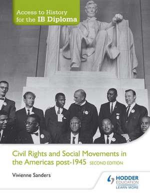 Access to History for the IB Diploma: Civil Rights and social movement de Vivienne Sanders