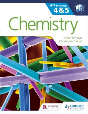 Chemistry for the IB MYP 4 & 5 de Annie Termaat