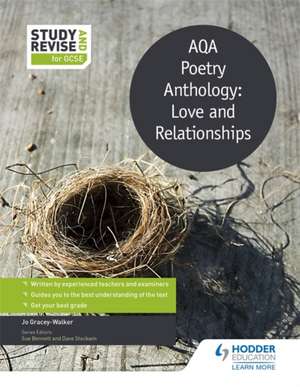 Study and Revise: AQA Poetry Anthology: Love and Relationships de Jo Gracey-Walker