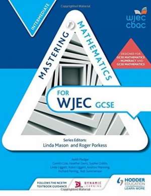 Mastering Mathematics for WJEC GCSE:Intermediate de Gareth Cole